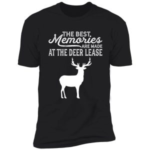 hunter hunting tshirt "best memories at the deer lease!" shirt
