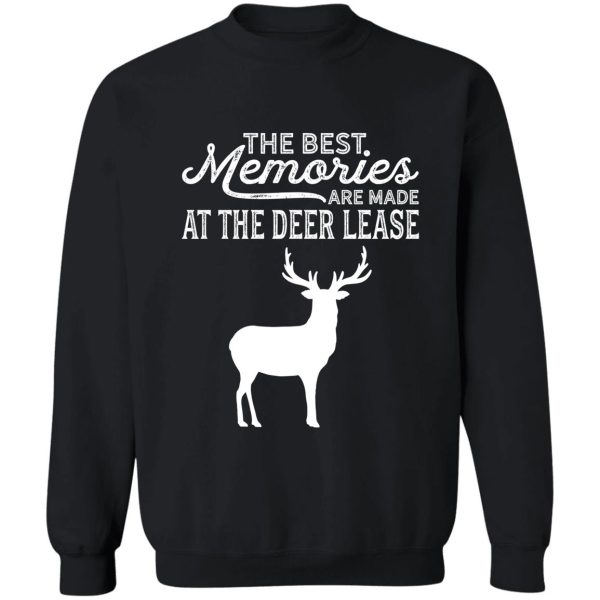 hunter hunting tshirt best memories at the deer lease! sweatshirt