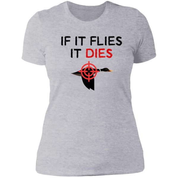 hunters - if it flies it dies lady t-shirt