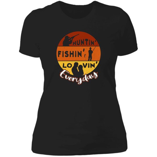 huntin fishin lovin lady t-shirt