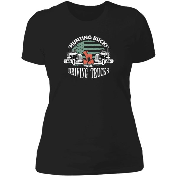 hunting bucks and driving trucks funny hunting and trucking t-shirt lady t-shirt