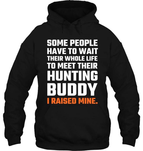 hunting buddy father son hoodie