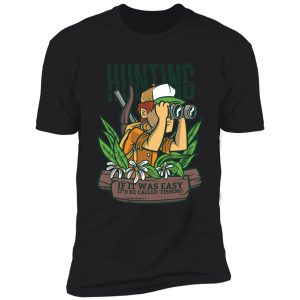 hunting cartoon quote shirt