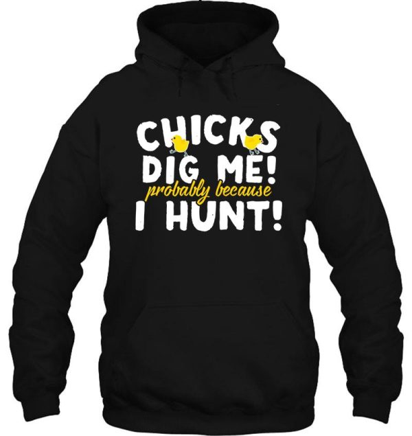 hunting chicks dig me hoodie