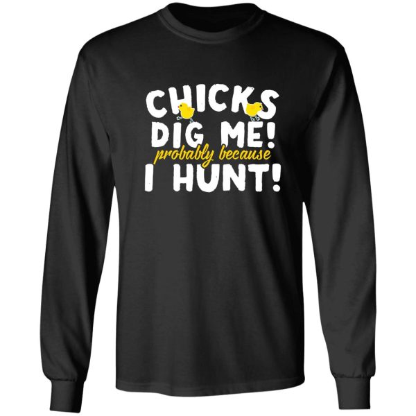 hunting chicks dig me long sleeve