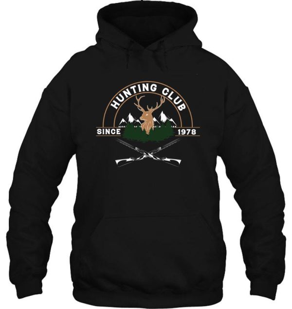 hunting club since 1978 hoodie