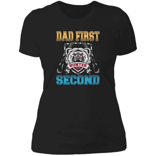 hunting dad first hunter second lady t-shirt