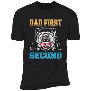 hunting dad first hunter second shirt