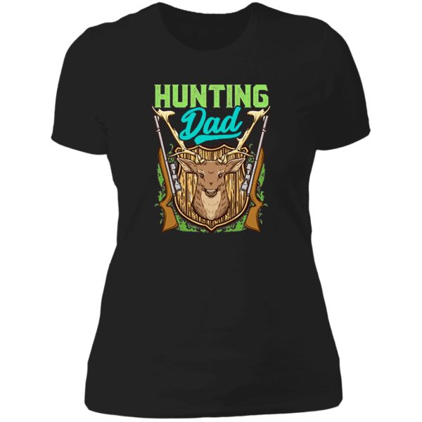 hunting dad hunter hunt fathers day lady t-shirt