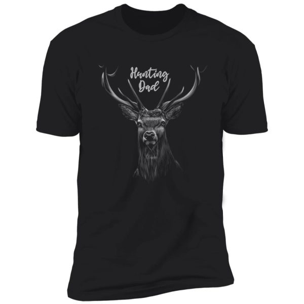 hunting dad hunter hunt fathers day shirt