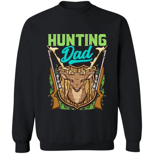 hunting dad hunter hunt fathers day sweatshirt