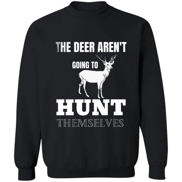 hunting deer t- shirt sweatshirt