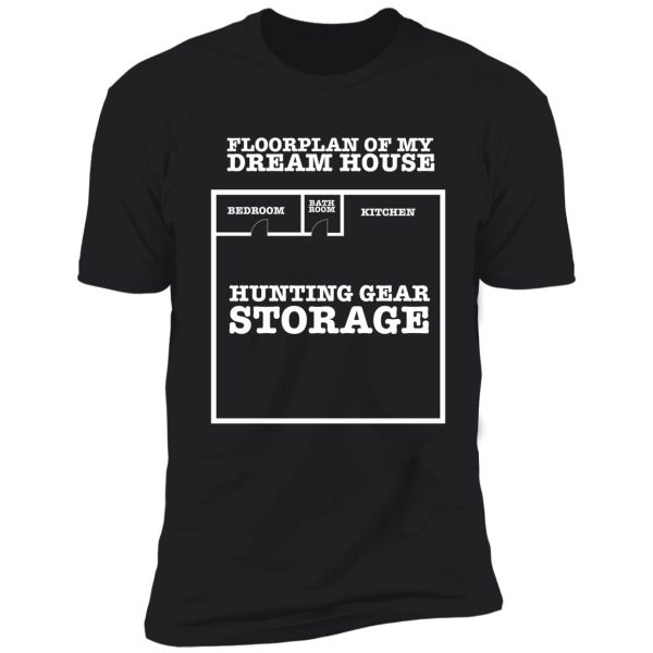 hunting dream house shirt