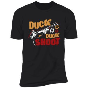 hunting duck duck shoot shirt