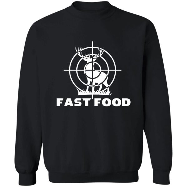 hunting fast food sweatshirt