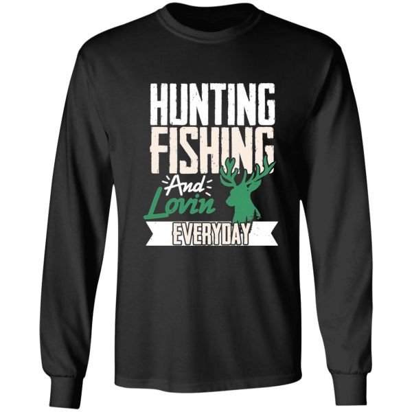 hunting fishing and lovin everyday hunter duck long sleeve