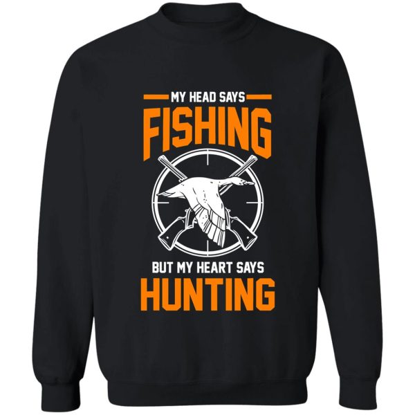 hunting fishing hunter fisherman funny sweatshirt