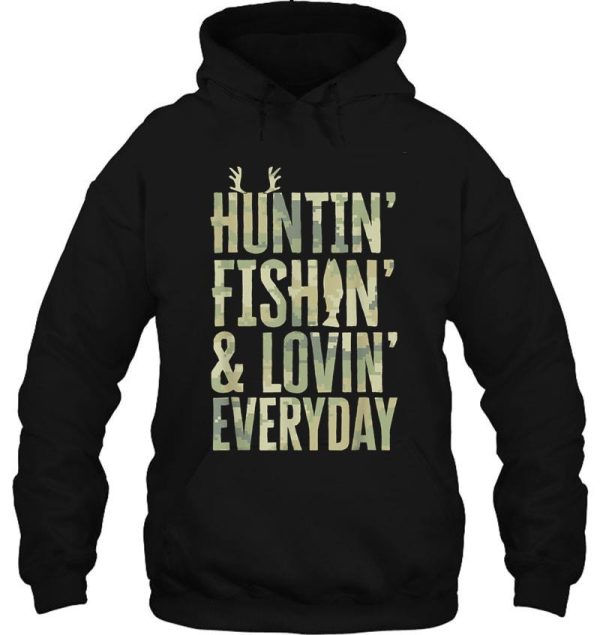 hunting fishing loving every day hoodie