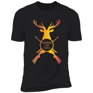 hunting for deals shirt