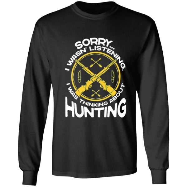 hunting for hunters who love to hunt funny sayings long sleeve