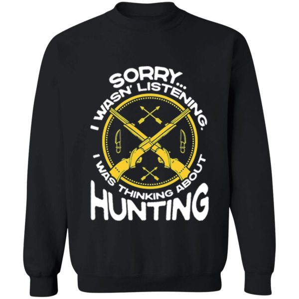 hunting for hunters who love to hunt funny sayings sweatshirt