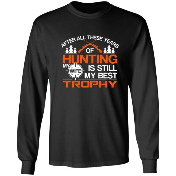hunting hunter wife guns trophy gift long sleeve