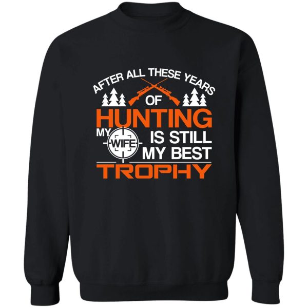 hunting hunter wife guns trophy gift sweatshirt