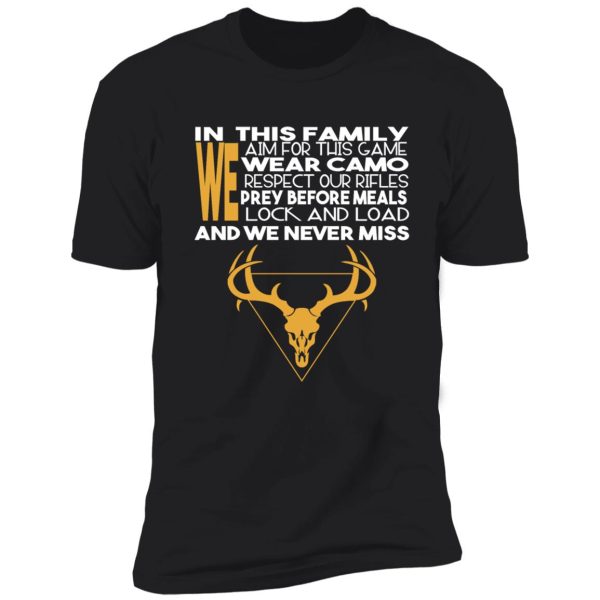 hunting - in this family we aim for this game shirt