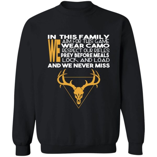 hunting - in this family we aim for this game sweatshirt