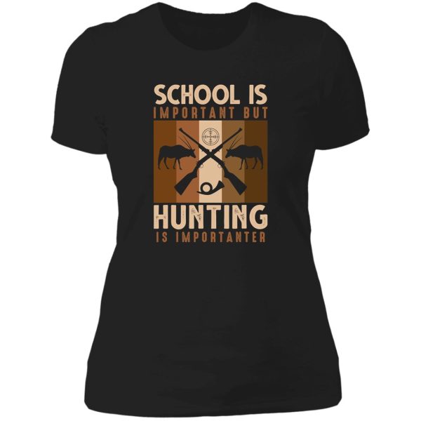 hunting is importanter funny natural lady t-shirt