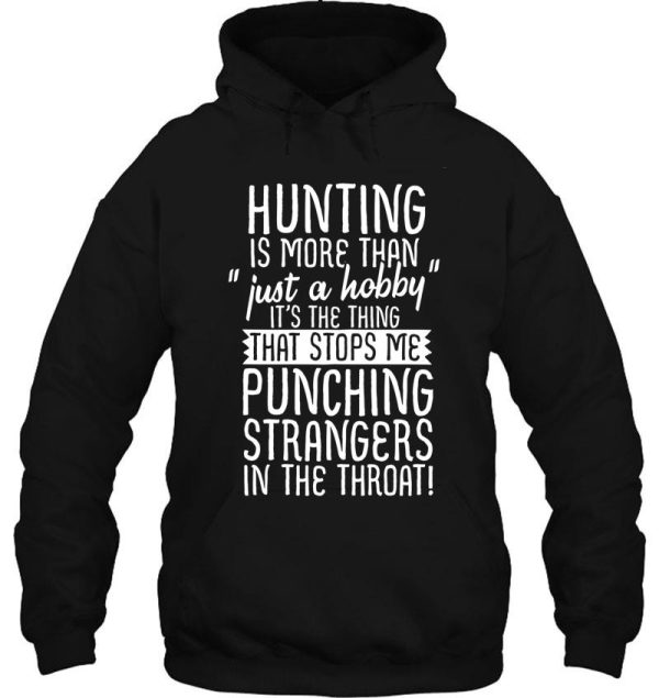 hunting is more than just a hobby hoodie