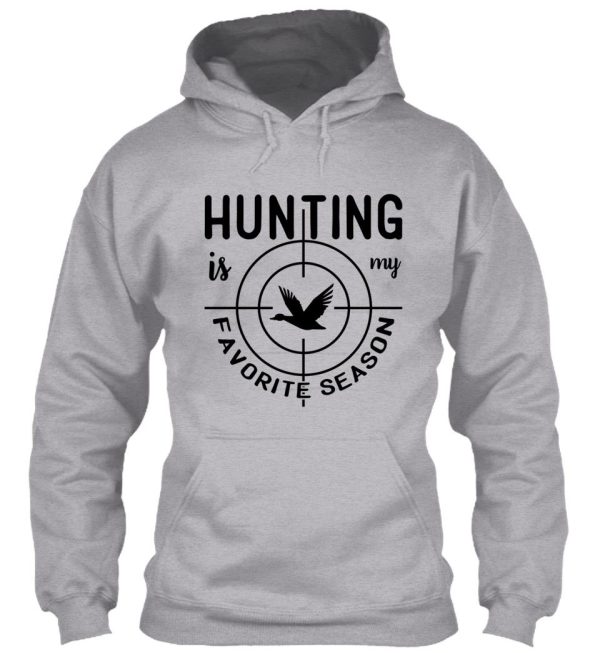 hunting is my favorite season hoodie