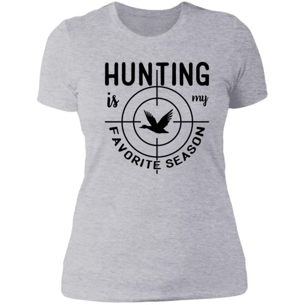 hunting is my favorite season lady t-shirt