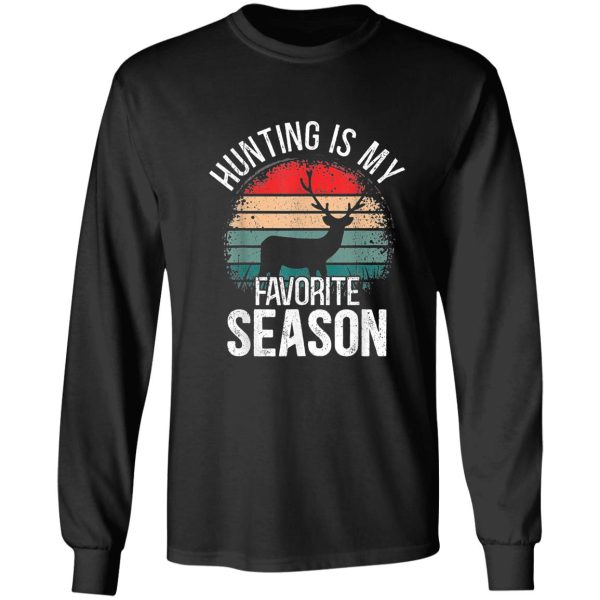 hunting is my favorite season long sleeve