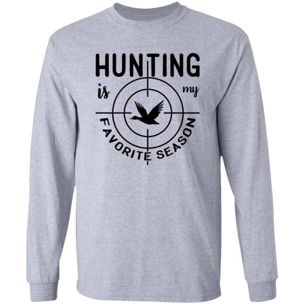 hunting is my favorite season long sleeve