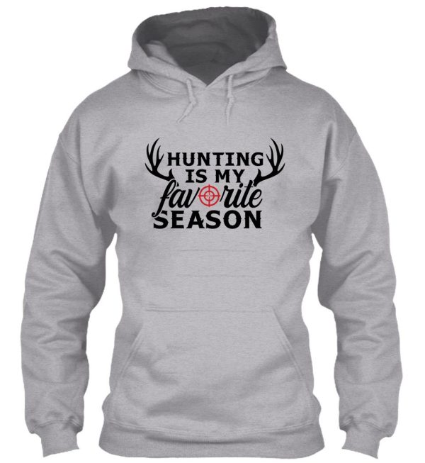 hunting is my favorite season t-shirt hoodie