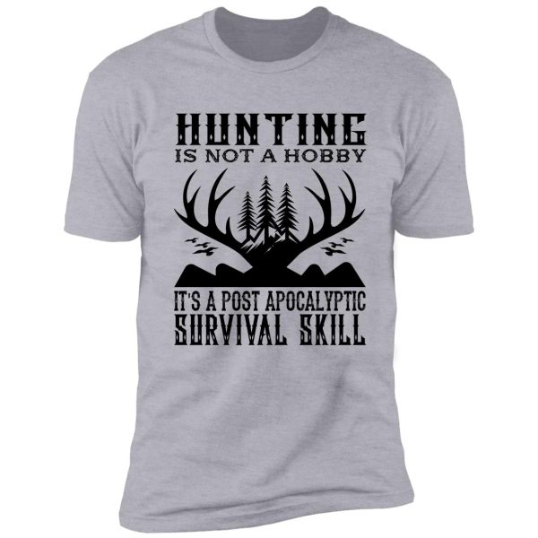 hunting is not-01 shirt