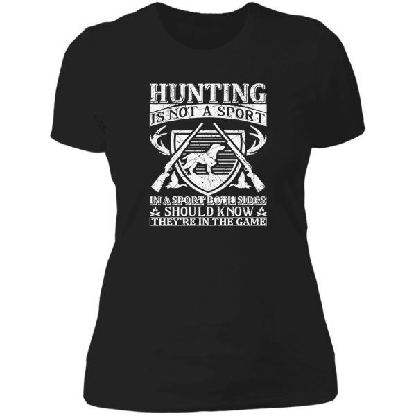hunting is not a sport funny hunter lady t-shirt