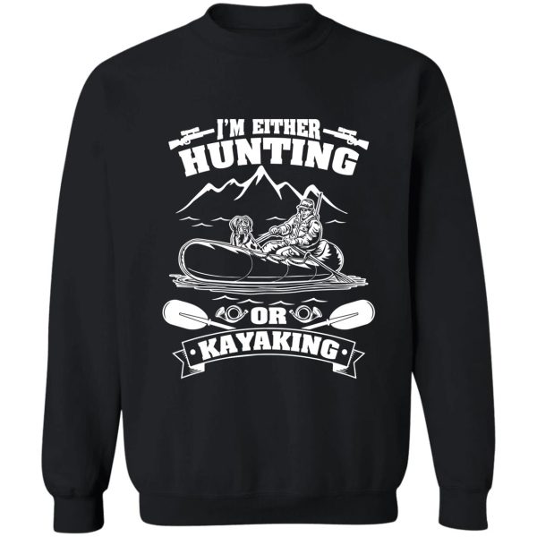 hunting kayak tshirt kayaking hunting shirt hunting mode t-shirt sweatshirt