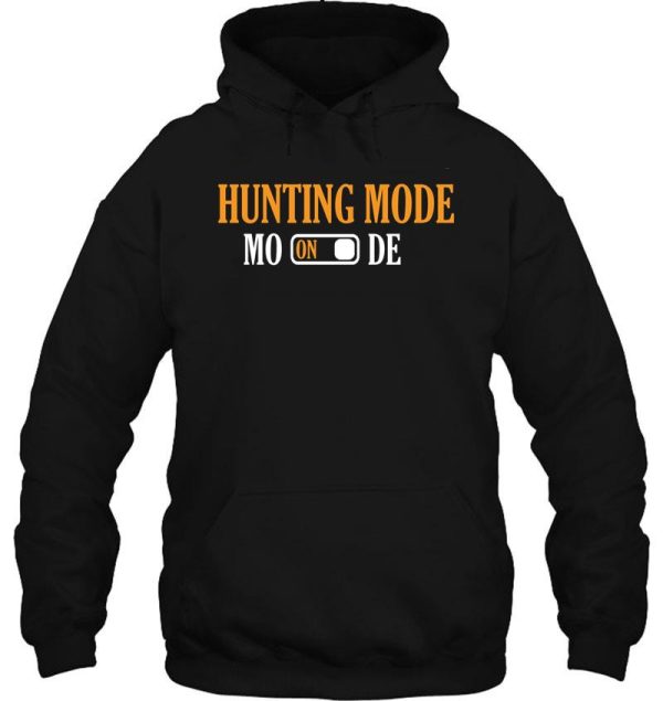 hunting mode on original deer hunting design hoodie