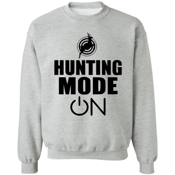 hunting mode on sweatshirt