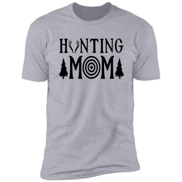 hunting mom - family hunting series shirt