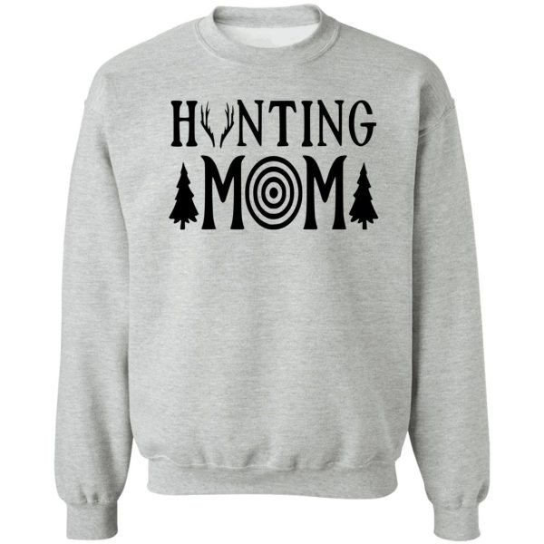 hunting mom - family hunting series sweatshirt