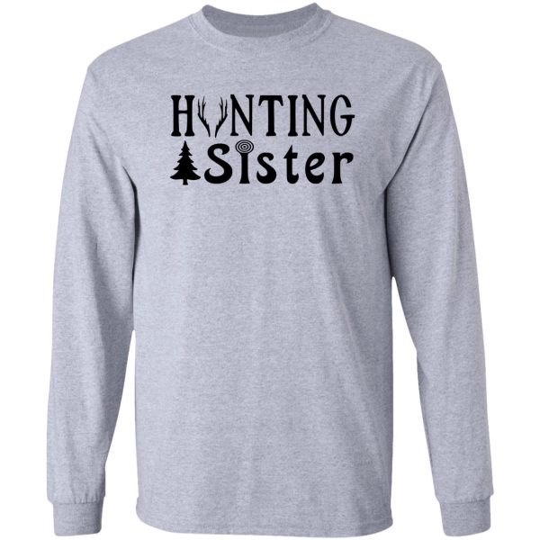 hunting sister - family hunting series long sleeve