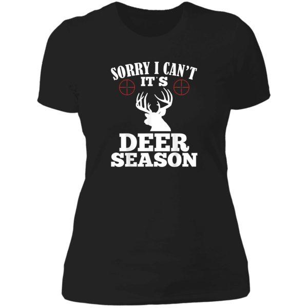 hunting sorry cant its season funny deer lady t-shirt