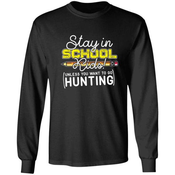 hunting stay in school kids long sleeve