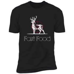 hunting t shirt men ,funny joke hunting shirt, deer shirts, fast food shirt shirt