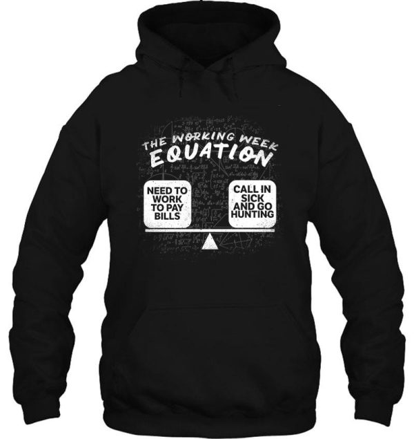 hunting the working week equation hoodie