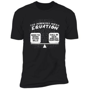 hunting the working week equation shirt