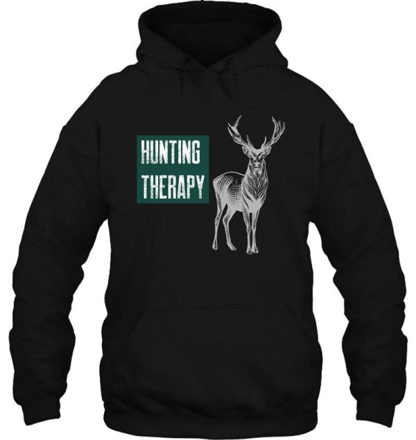 hunting therapy hoodie